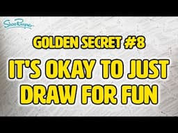 It's okay to just draw for fun - Golden Secret of Drawing #8