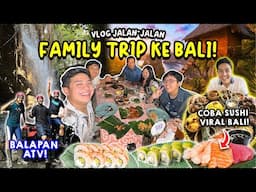 SERU!! 4 DAY BALI TRIP! COBA SUSHI VIRAL, KULINERAN, BEST RESORT, ATV, DLL!