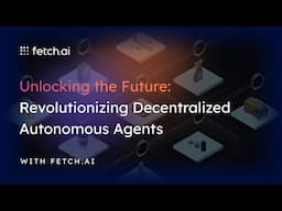 Build powerful AI Agents with Fetch.ai | Revolutionizing Decentralized Autonomous Agents