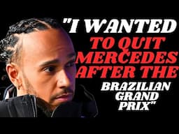 LEWIS HAMILTON DROPS BOMBSHELL THAT HE WANTED TO LEAVE MERCEDES EARLY AFTER BRAZILIAN GP!