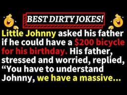 🤣DIRTY JOKES! - Little Johnny overheard his dad was pulling out