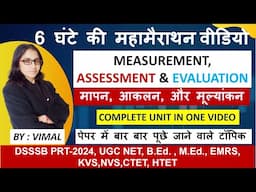 MAHA MARATHON:MEASUREMENT, ASSESSMENT& EVALUATION COMPLETE UNIT | FOR UGC NET EDUCATION,B.Ed.,M.Ed