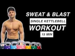 15 MIN: KETTLEBELL SWEAT & BLAST Full Body Workout