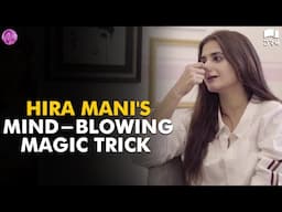 Hira Mani's Mind-Blowing Magic Trick | Sunn Mere Dil | Momina's Mixed Plate