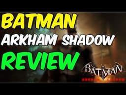 Batman Arkham Shadow REVIEW I One Week Later!!!