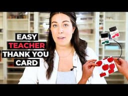 Quick and Easy Teacher Thank You Card