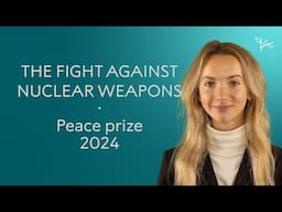 The fight against nuclear weapons | One-minute crash course | 2024 Nobel Peace Prize