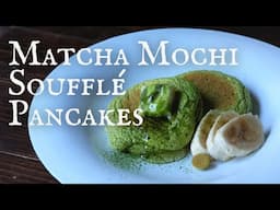 MATCHA MOCHI SOUFFLÉ PANCAKES | RECIPE | Takoshiho Cooks Japan