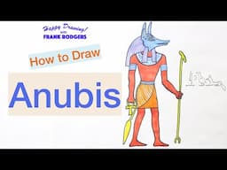 How to Draw ANUBIS. Gods and Goddesses of Ancient Egypt No 1. Happy Drawing! with Frank Rodgers