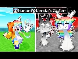 From HUMAN to WENDA'S SISTER in MINECRAFT!