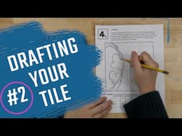 Carving a Tile: 2) Drafting Your Tile