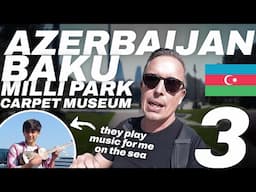 AZERBAIJAN 🇦🇿 BAKU 3: I visit MILLI PARK and the CARPET MUSEUM