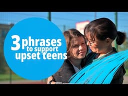 How to support an upset teen | UNICEF