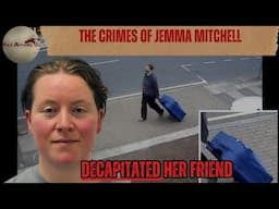 The Horrific Crimes of Jemma Mitchell [True Crime Documentary]