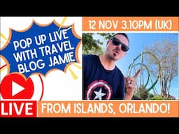 Pop Up LIVE from Universal Orlando with Travel Blog Jamie 12 Nov 3.10pm