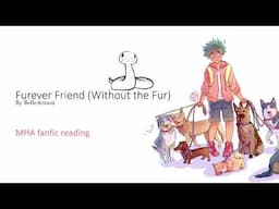 Furever Friends (Without the Fur) MHA BNHA podfic - fanfiction reading