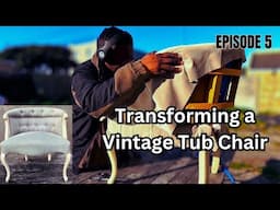 Transforming a Vintage Tub Chair / VLOG