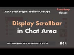 #44 Display Scrollbar in Chat Area | Real Time Chat App  | MERN Stack Project