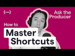 How To Master Shortcuts | Ask The Producer | With producer Adam Siana