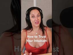 How to Trust Your Intuition, pulled from @lexie podcast