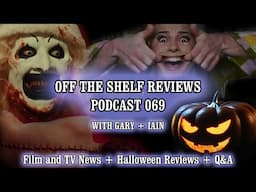 Podcast 69 - Off The Shelf Reviews