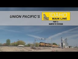 Union Pacific's Idaho Main Line [Part 2]