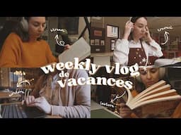 WEEKLYVLOG : Ce que je fais pendant une semaine de vacances 📚✏️