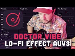 Doctor Vibe Lo-Fi Effect AUv3 by Sketch Audio | Demo & Walkthrough