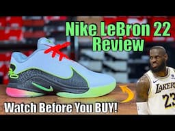 Watch Before You Buy The Nike LeBron 22 - Are These Worth It!?