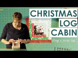 How to make simple Christmas Log Cabin blocks using a scrap bag!