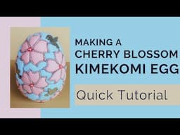 Making a Cherry Blossom Kimekomi Egg, Quick Tutorial