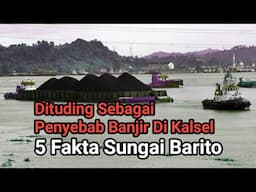 INILAH 5 FAKTA SUNGAI BARITO PENYEBAB BANJIR BESAR DI KALIMANTAN SELATAN