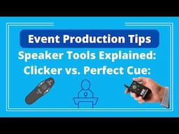 Event Producer Tips: What is a Perfect Cue vs. Clicker for Speakers - Logan Clements