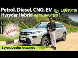 Toyota Hyryder Hybrid Over Diesel, Petrol, CNG and EV? | Q&A Series | Tamil Car Review | MotoWagon.