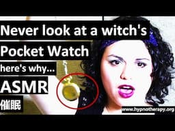 Here is what happens after you offended a witch. 催眠 hypno asmr Dangerous Hypnosis! LOA pocket watch