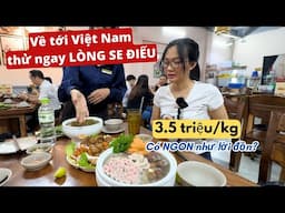 Về VN ăn Lòng Se Điếu 3.5 triệu/kg có Ngon không?