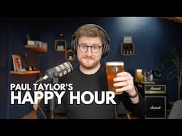 Paul Taylor - Happy Hour Live - Saying Goodbye