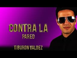 Tiburon Valdez - Contra la pared