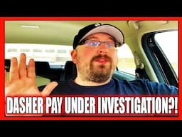 DoorDash is INVESTIGATING Dashers' PAY?!?! (This is NOT A JOKE!)