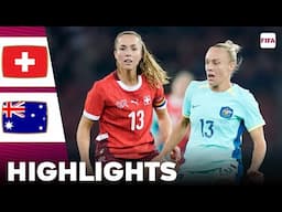 Australia vs Switzerland | Highlights | International Women's Friendly 25-10-2024