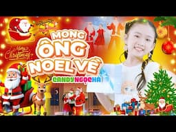 Mong Ông Noel Về - Bé Candy Ngọc Hà - Nhạc Thiếu Nhi Giáng Sinh Vui Nhộn 2025