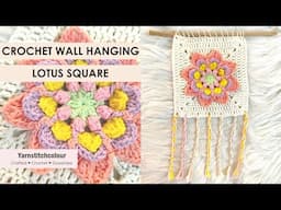 Crochet Lotus Square - Wall hanging - Beginners crochet - Detailed tutorial