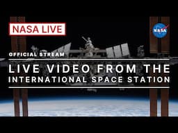 Live Video from the International Space Station (Official NASA Stream)