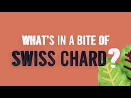 What's in a Bite of Swiss Chard?