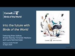 Into the Future With Birds of the World – Birds of the World Discovery Webinars