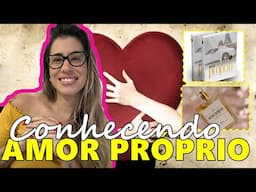 AMOR PRÓPRIO: COMO CONHECI E ME AJUDOU A SUPERAR O FIM DO CASAMENTO