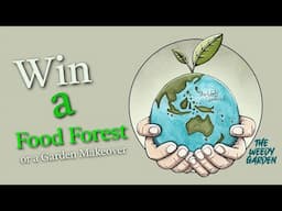 WIN YOUR OWN FOOD FOREST