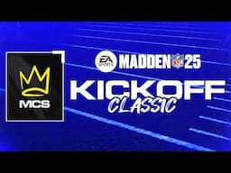 Madden 25 Kickoff Classic | Madden Championship Series