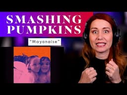 Smashing Pumpkins with Mayonaise?! This Vocal ANALYSIS is wicked awesome!