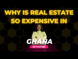 Why is real estate in Ghana so expensiveee... let's talk about it...